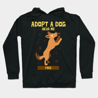 Adopt a dog near me free 3 Hoodie